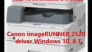How to download and install Canon imageRUNNER 2520 driver Windows 10, 8.1, 8, 7, Vista, XP