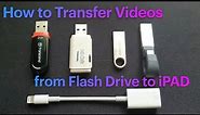 How to Transfer Video Files from a USB Flash Drive Directly to the iPad