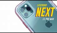 LifeProof NEXT Case | iPhone 11 Pro Max