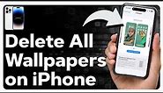 How To Delete All Wallpapers On iPhone