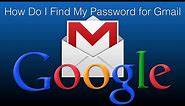 How Do I Find My Password for Gmail