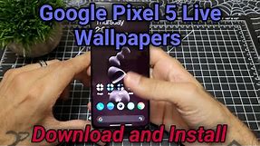 Google Pixel 5 Live Wallpapers | How to Install on any device!