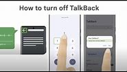 How to turn off TalkBack screen reader