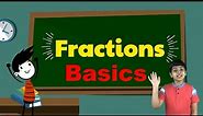 Fractions Basics | Fractions for Kids | Types of Fractions