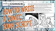 How to Write a Comic Book | Part 3: Writing the Script