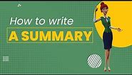 How to write a summary - BEST guide!