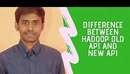 Hadoop New API vs Old API