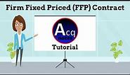 Firm Fixed Price (FFP) Contract Tutorial