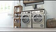 How to unlock the child lock on your washing machine | Bosch Home UK