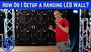 How Do I Setup a Hanging LED Wall?
