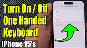 iPhone 15/15 Pro Max: How to Turn On/Off One Handed Keyboard