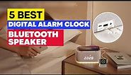 Top 5 Best Digital Alarm Clock Radio with Bluetooth Speaker