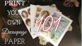 PRINTING DECOUPAGE PAPERS AT HOME | SIMPLE GUIDE TO PRINTERS AND PAPERS