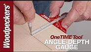 OneTIME Tool: Angle-Depth Gauge