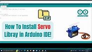 How to Install Servo library in Arduino IDE | #technoesolution | #arduinotutorials