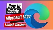 How to Update Microsoft Edge | Microsoft Edge Latest Version