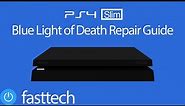 PS4 Slim BLOD (Blue Light of Death) Repair Guide