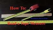 How to read a Tape Measure/Yard Stick