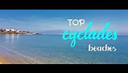 Top Cyclades beaches ✽ Greece