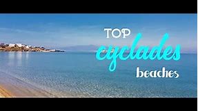 Top Cyclades beaches ✽ Greece