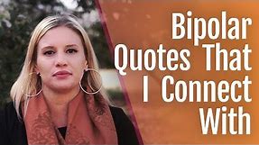 5 Bipolar Quotes I Connect With | HealthyPlace