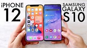 iPhone 12 Vs Samsung Galaxy S10! (Comparison) (Review)