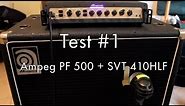 Ampeg PF 500 + SVT 410HLF - Test #1