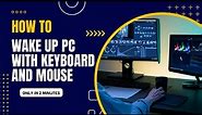 How to Wake PC from Sleep with Keyboard or Mouse