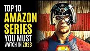 Top 10 Best Series on AMAZON PRIME You Must Watch! 2024