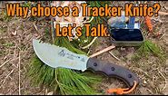 Why choose a Tracker Knife? Let’s talk!