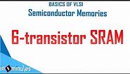 Module4_Vid1_6-transistor SRAM [Static Random Access Memory] schematic / diagram