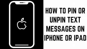 How to Pin and Unpin Text Messages on iPhone or iPad