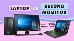 How to Use Laptop as a Second Monitor on Windows 10/11