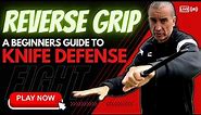 Knife Defense Techniques: A Beginner's Guide to Knife Training. Reverse Grip Lesson 2