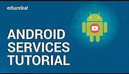 Android Services Tutorial | Background Tasks and Services | Android Development Training | Edureka