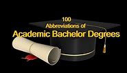 100 Abbreviations of Academic Bachelor Degree