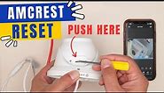 How to factory reset Amcrest camera
