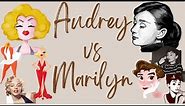Audrey Hepburn vs. Marilyn Monroe