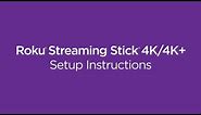 How to set up the Roku Streaming Stick 4K or 4K+ | Model #3820 / #3821