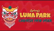 Chinese New Year 2018 | Luna Park Sydney