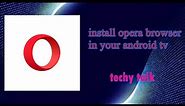 how to install opera browser in android tv