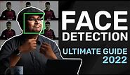What is Face Detection? – The Ultimate Guide for 2022