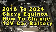 Chevrolet Equinox How To Change 12V Car Battery 2018 To 2024 3rd Gen With Group Size & Part Numbers