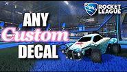 How to get ANY Decal or Make your own CUSTOM Decal in Rocket League (Steam OR Epic Version)
