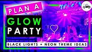 WHAT YOU NEED TO PLAN AN EPIC GLOW IN THE DARK PARTY - DIY BLACK LIGHT IDEAS