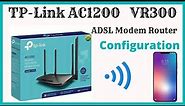 TP-Link AC1200 Archer VR300 VDSL/ADSL Wireless Medem Router Configuration