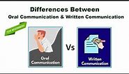 Differences Between Oral Communication and Written Communication