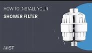 How to Install Your Mist Chrome Shower Filter