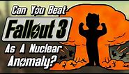 Can You Beat Fallout 3 As A Nuclear Anomaly?