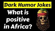 24 Hilarious Dark Humor Jokes | Compilation #14